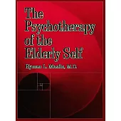 The Psychotherapy of the Elderly Self