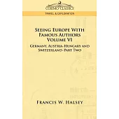 Seeing Europe With Famous Authors: Germany, Austria-hungary And Switzerland