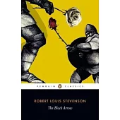 The Black Arrow: A Tale of the Two Roses