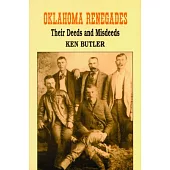 Oklahoma Renegades: Their Deeds and Misdeeds