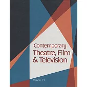 Contemporary Theatre, Film and Television: A Biographical Featuring Performers, Directors, Writers, Producers, Designers, Manage