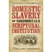 Domestic Slavery Considered as a Scriptural Institution