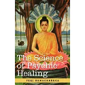 The Science of Psychic Healing