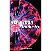 As a Man Thinketh