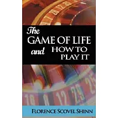 The Game of Life and How to Play It