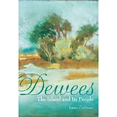 Dewees: The Island and Its People