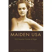 Maiden USA: Girl Icons Come of Age