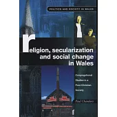 Religion, Secularization and Social Change in Wales: Congregational Studies in a Post-Christian Society