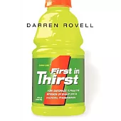 First in Thirst: How Gatorade Turned the Science of Sweat into a Cultural Phenomenon