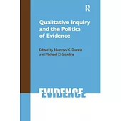 Qualitative Inquiry and the Politics of Evidence