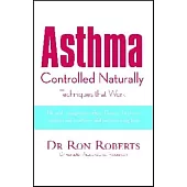 Asthma Controlled Naturally: Techniques That Work