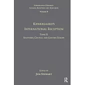 Volume 8, Tome II: Kierkegaard’s International Reception - Southern, Central and Eastern Europe