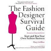The Fashion Designer Survival Guide: Start and Run Your Own Fashion Business