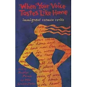 When Your Voice Tastes Like Home: Immigrant Women Write