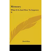 Memory: What It Is and How to Improve It