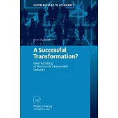 A Successful Transformation?: Restructuring of the Czech Automobile Industry
