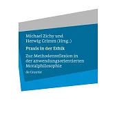 Praxis in Der Ethik = Practice in Ethics