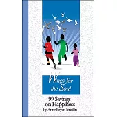 Wings for the Soul: 99 Sayings on Happiness