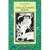 The Tangle-Coated Horse and Other Tales: Episodes from the Fionn Saga