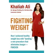 Fighting Weight: How I Achieved Healthy Weight Loss With 