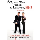So, You Want to Be a Lawyer, Eh?: Law School in Canada