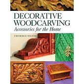 Decorative Woodcarving: Accessories for the Home