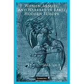 Women, Armies, and Warfare in Early Modern Europe