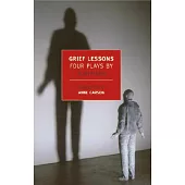 Grief Lessons: Four Plays by Euripides