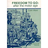 Freedom to Go: After the Motor Age