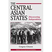 The Central Asian States: Discovering Independence