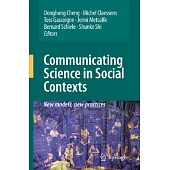 Communicating Science in Social Contexts: New Models, New Practices