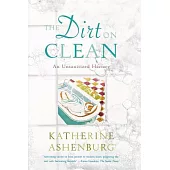 The Dirt on Clean: An Unsanitized History