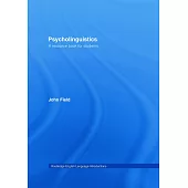 Psycholinguistics: A Resource Book for Students