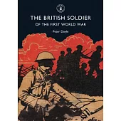 The British Soldier of the First World War