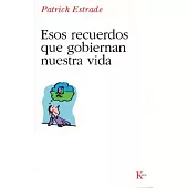 Esos recuerdos que gobiernan nuestra vida/ Those Memories That Rules Our Lives