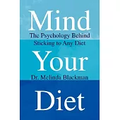 Mind Your Diet: The Psychology Behind Sticking to Any Diet