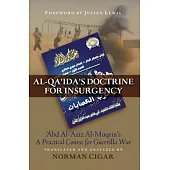 Al-Qa’ida’s Doctrine for Insurgency: Abd Al-Aziz Al-Muqrin’s 