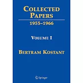 Collected Papers: Bertram Kostant: 1955-1966