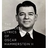 The Complete Lyrics of Oscar Hammerstein II