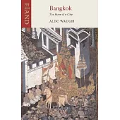 Bangkok: The Story of a City