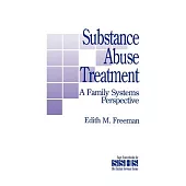 Substance Abuse Treatment: A Family Systems Perspective