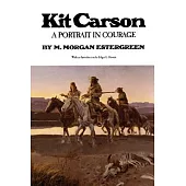 Kit Carson: A Portrait in Courage