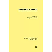 Surveillance: Critical Concepts in Criminology