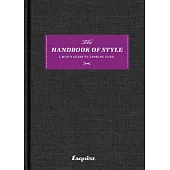 Esquire the Handbook of Style: A Man’s Guide to Looking Good