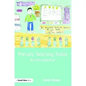 Primary Teaching Today: An Introduction