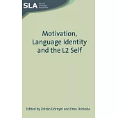 Motivation, Language Identity and the L2 Self