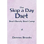 The Skip a Day Diet: Learn to Turn off Your Appetite!