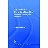 Pragmatics of Conditional Marking: Implicature, Scalarity, and Exclusivity