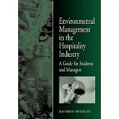 Environmental Management in the Hospitality Industry: A Guide for Students and Managers