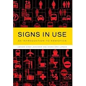 Signs in Use: An Introduction to Semiotics